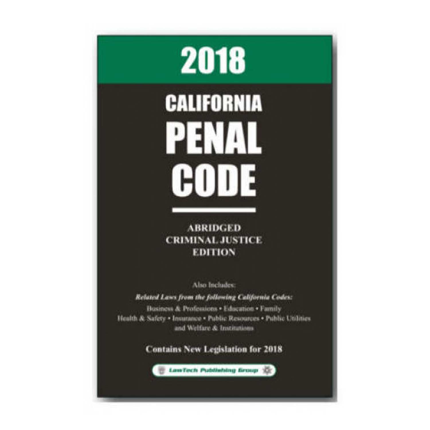 Lawtech 2018 California Penal Code Abridged