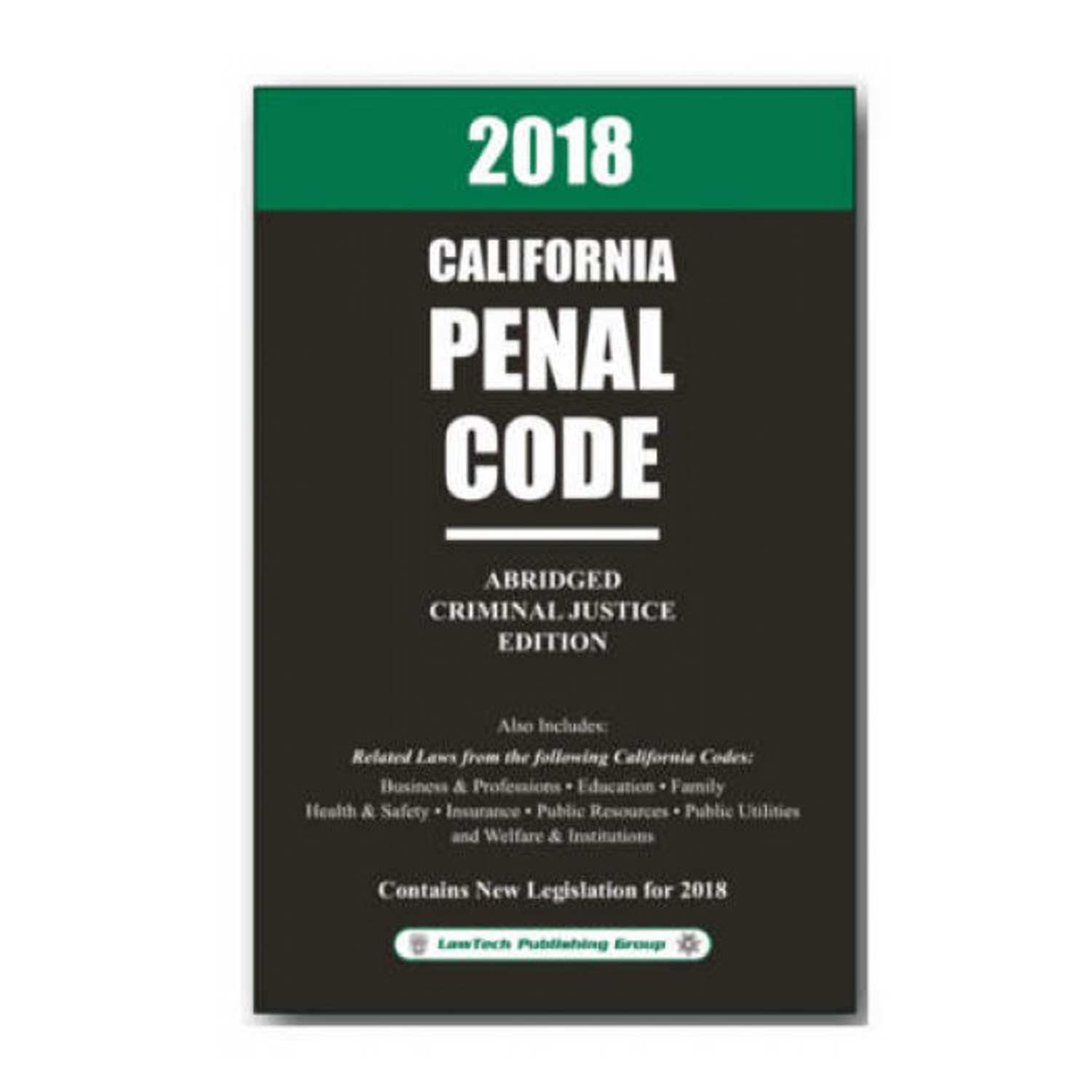 Lawtech 2018 California Penal Code Unabridged